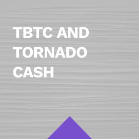 tBTC and Tornado Cash